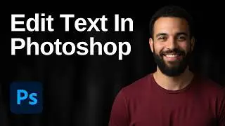 How To Edit Text In Photoshop (2026 Easy Guide)