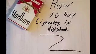 How to buy cigarettes in High school