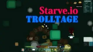 STARVE.IO - TROLLTAGE #1!