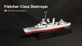 How to make a Cardboard Fletcher-Class Destroyer Model