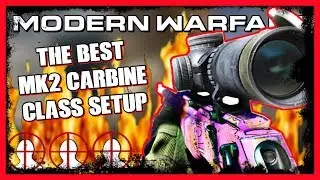 The Best MK2 CARBINE Class Setups (MODERN WARFARE)