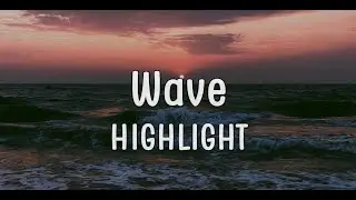 Highlight - Wave // Sub Español