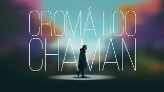 2. Chaman - Cromático