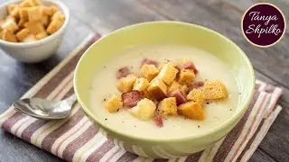 Creamy Cauliflower Soup - Fast, Tasty, Healthy! | Creamy Cauliflower Soup | Tanya Shpilko