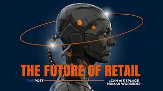 The Future of Retail: Can AI Replace Human Workers