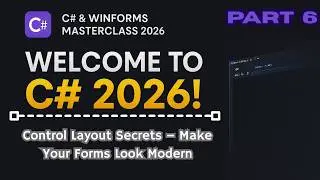 WinForms Layout Secrets – Anchor, Dock & Panels Explained | C# 2026 Part 6