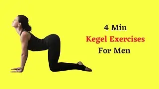 4 Minute Kegel Workout For Men: Pelvic Floor Strenthening