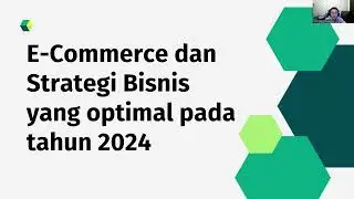 E-Commerce dan Strategi Bisnis yang Optimal Pada Tahun 2024