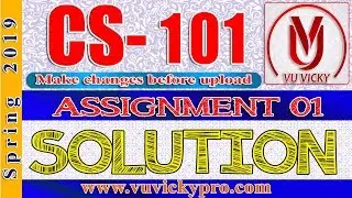 CS101 Assignment 1 Solution Spring 2019