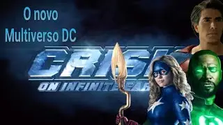 O Novo Multiverso Das Séries Da DC// Zayko BR