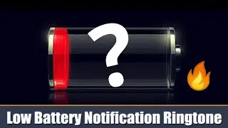 [How to Set Low Battery Notification Ringtone On Android][Android Device & Android 9 Pie]??🔥🔥