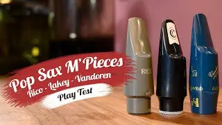 Vandoren vs Lakey vs Rico Metalite | The Most FUN Alto Sax MOUTHPIECES for Pop, Funk, Latin etc