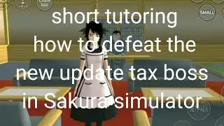 Short Tutoring How to defeat The TAX BOSS In Sakura school Simulator (New Update 2023)