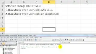 Excel Worksheet Events #1 Macro when you change cells OR select specific cells
