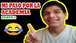 Mi EXPERIENCIA en la ACADEMIA 📚 I PARTE 2 I DavidEnLaU
