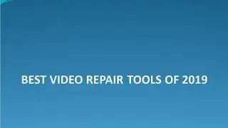 List of top Video Repair Software for PC