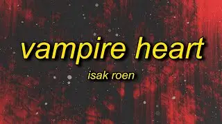 isak roen - vampire heart (slowed)