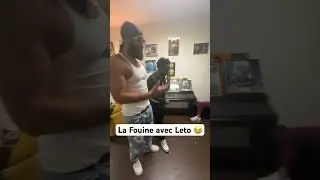 La Fouine avec Leto 😂