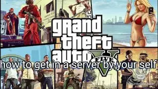 GTA V online how to get in a server by yourself (Xbox) *works in 2020* *solo* *no requirements*