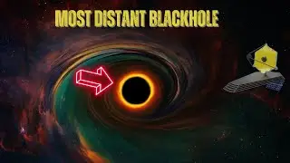 Early Universe Black Hole Found by James Webb Telescope!
