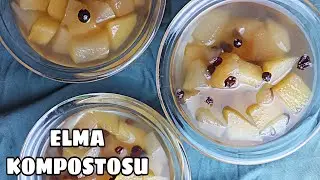 ELMA  KOMPOSTOSU TARİFİ 🍎 ELMA KOMPOSTO NASIL YAPILIR🍏 APPLE COMPLOTE RECIPE 👍🏻 NEFİS HOŞAF YAPIMI