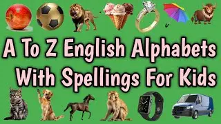 A To Z English Alphabets With Spellings Abcd For Kids : बच्चो के लिए अंग्रेजी वर्णमाला : #kidssong