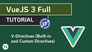VueJS 3 Full Tutorial - #15  V-Directives (Built-in and Custom Directives)