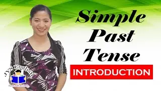 BASIC ENGLISH: Simple Past Tense (Introduction)