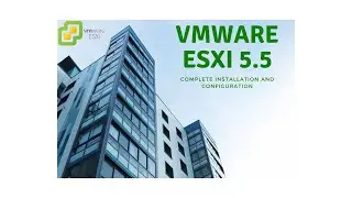 Vmware ESxi 5.5 Step by Step  Installation & Configuration | Latest 2021|Top Trend