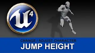 UE4 - How to change Character Jump Height in Unreal Engine 4