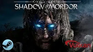 Shadow of Mordor Linux Benchmark - Linux native with Vulkan - Ultra Settings