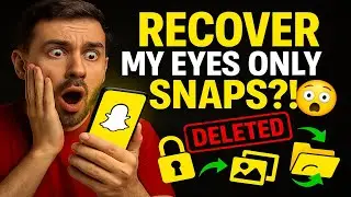 How To Recover Deleted My Eyes Only Snaps? Get Back Lost My Eyes Only Photos In Snapchat