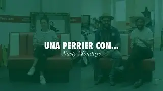 Una Perrier con Nasty Mondays - Perrier Spain
