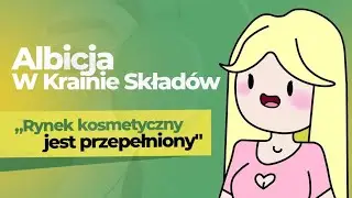 Albicja w Krainie Składów: początki w internecie, polskie kosmetyki, trądzik | Czytamy Etykiety