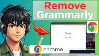 How to Remove Grammarly From Google Chrome (Full Guide 2026)
