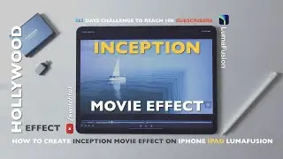 INCEPTION EFFECT in lumafusion iPad Pro, iPhone tutorial by switch to i