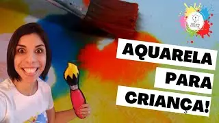 Aquerela para Criança!!