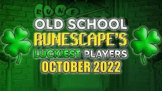 Old School RuneScape's LUCKIEST Players - October 2022