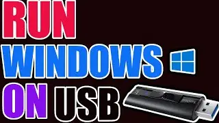 run windows 10 from USB - how to install windows 10 on usb step by step