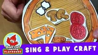 Let's Make a Pizza | Sing and Play Craft | Maple Leaf Learning Playhouse