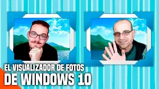 El visualizador clásico de fotos en Windows 10 - (Pirulas tecnológicas) - La red de Mario