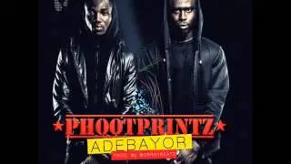 PhootPrintz - Adebayor (Prod By Dr Ray Beatz)