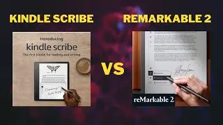 AMAZON KINDLE SCRIBE VS REMARKABLE 2: WHICH IS THE BEST E-INK TABLET?