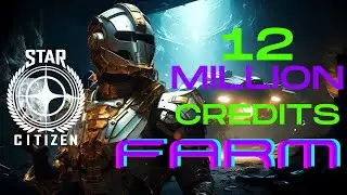 Earn Millions in Minutes: The Ultimate Star Citizen Credit Farm