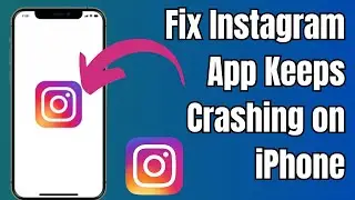 Fix Instagram Keeps Crashing on iPhone | Fix Instagram Not Working on iPhone