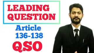 Leading Question | When leading question must not be asked | Qanoon e shahadat order | Article 136