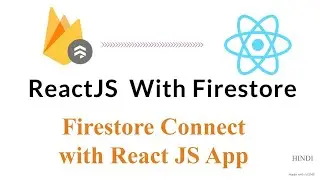 FireStore Connect with React JS App | React JS With Firestore Tutorial #2