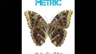Metric - Help I'm Alive (Album Version)
