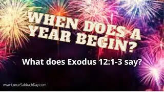 When Does A Year Begin? What Does The Bible Say?