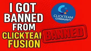 The REAL REASON I got BANNED from Clickteam! ( including Fusion 2.5 Game Engine )